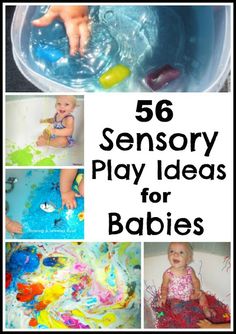 a collage of photos with the words, 56 sensory play ideas for babies