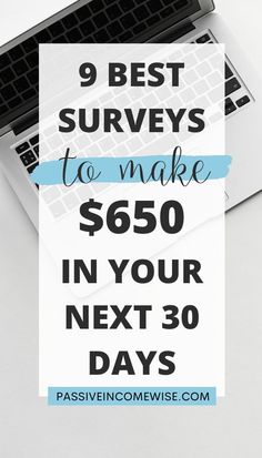 a laptop with the text 9 best surveys to make $ 650 in your next 30 days