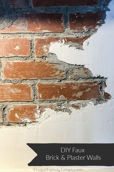 a brick wall with the words diy faux brick and plaster walls painted on it