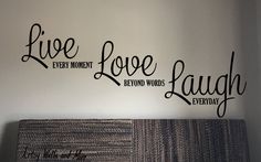 live, love, laugh and laugh wall decals