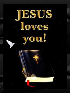 jesus loves you with an open book and a white dove flying above it on a black background