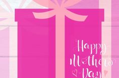 a pink gift box with a bow on it and the words happy mother's day