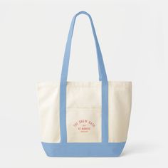 a blue and white bag with the words, i can't wait for you tote