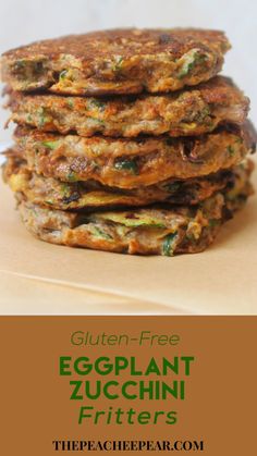 gluten - free eggplant zucchini fritters are the perfect side dish for any meal