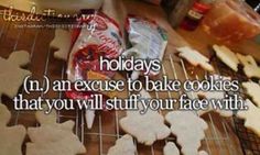 some cookies that are on a rack with the words holidays n an exercise to bake cookies that you will stuff your face with