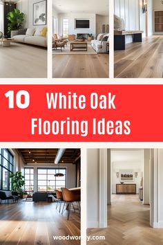 the top ten white oak flooring ideas for your home or office in this post