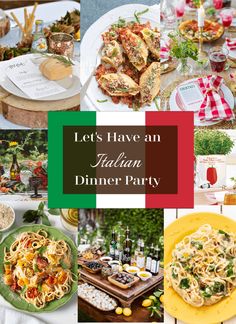 a collage of italian dinner party food and drink images with the words let's have an italian dinner party