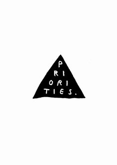 a black and white drawing of a triangle with the words p r i ori ties on it