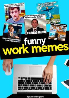 a man is typing on his laptop with funny work memes above him and other pictures