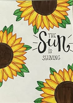 the sun is shining card with sunflowers painted on it