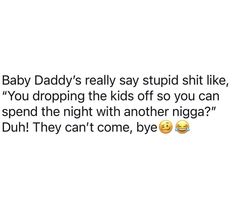 Babydaddy Twitter Quotes Hilarious, Baby Daddy Tweets, Sons Quotes, Sagittarius Vibes, Semicolon Tattoos, Son's Quotes, High Quotes