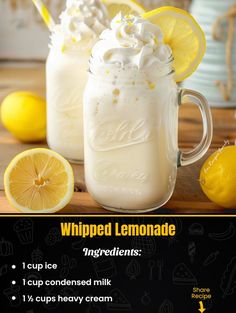 the recipe for whipped lemonade is shown in two mason jars with lemons around them