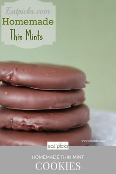 chocolate cookies stacked on top of each other with text overlay that reads homemade thin mint cookies