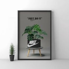 a black and white poster with a plant in it that says, just do it