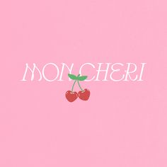 a pink background with two cherries and the word non cheri written in white