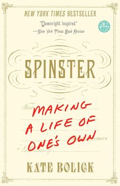 the book cover for spinster making a life of one's own