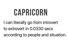 the caption reads, capricorn i can literally go from introvert to extroverted in 0 003 secs according to people and situation