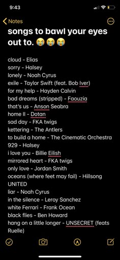 an iphone screen with the words, songs to bowl your eyes out