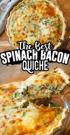 the best spinach bacon quiche is in a glass dish with a slice taken out