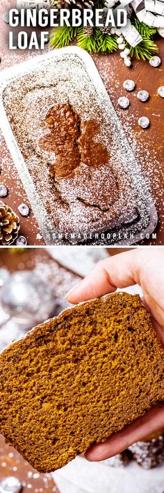 a loaf of gingerbread bread with powdered sugar on top, and an image of someone holding it in their hand