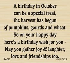 a wooden plaque with the words happy birthday in october can be a special treat, the harvest