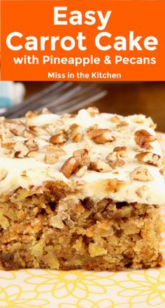 an easy carrot cake with pineapple and pecans in the middle on a plate