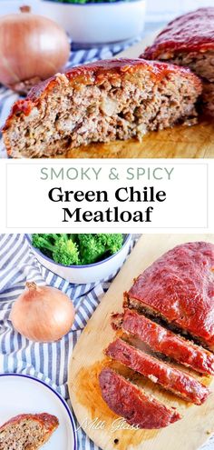 smoky and spicy green chile meatloaf on a cutting board next to some vegetables