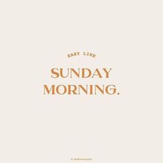 an orange and white poster with the words sunday morning on it's left side