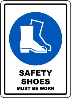 a sign that says safety shoes must be worn