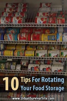 10 Tips For Rotating Your Food Storage | Urban Survival Site Spoiled Food, Storing Food Long Term