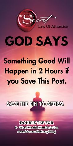 a poster with the words god says something good will happen in 2 hours if you save this post