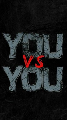 the words you vs you are painted in red and grey on a black background with white letters