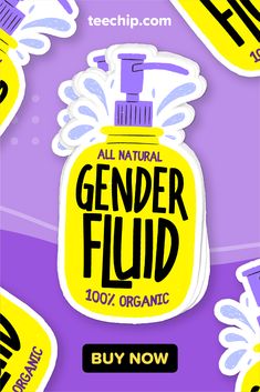 a bottle of liquid with the words, all natural gender fluid on it's side