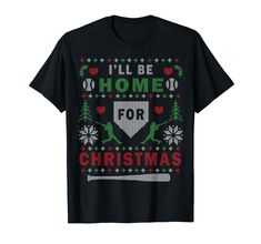 PRICES MAY VARY. Baseball Ugly Christmas I'll Be Home for Christmas Original Shirts by TeeCreations Cute, Cool, Classic Christmas Baseball Ugly Christmas Sweater great for any age or gender. A baseball fan favorite for the baseball mom, player, coach or fan. Lightweight, Classic fit, Double-needle sleeve and bottom hem Softball Designs, I'll Be Home For Christmas, Baseball Christmas, Christmas Baseball, Get In Loser, Ugly Christmas Shirts, Big Tshirt, Home For Christmas, Baseball Fan