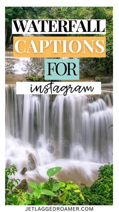 waterfall with text overlay that says, waterfall captions for instagram