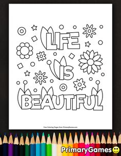 a coloring page with the words life is beautiful