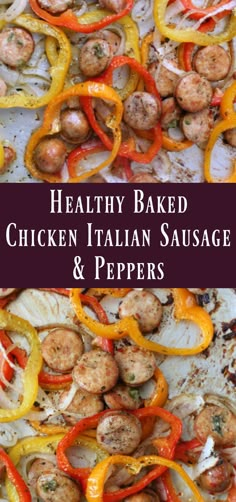 healthy baked chicken, italian sausage and peppers on a baking sheet with text overlay