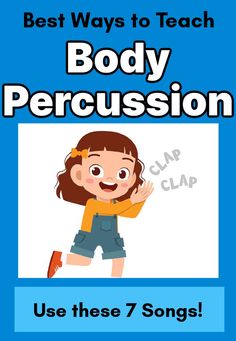 the best ways to teach body percussion use these 7 songs for your child