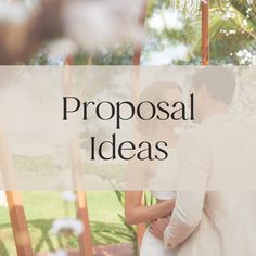 a man and woman standing next to each other in front of trees with the words proposal ideas