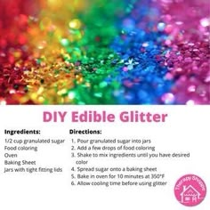 the instructions for how to make edible glitter in your own kitchen or dining room area