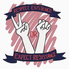 two hands holding up the peace sign with words respect, or expect resistance sticker