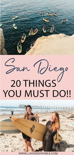 two women holding surfboards on the beach with text overlay that reads san diego 20 things you must do