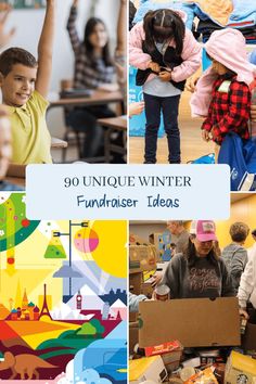 the collage shows several different images of children in various places with text that reads 90 unique winter fundraiser ideas