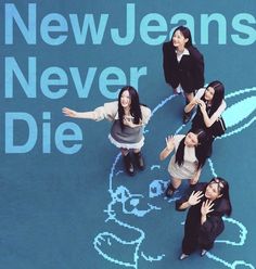 four young women are standing in front of a new jeans never die sign on the ground