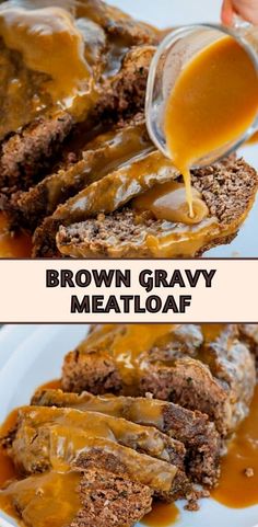 two pictures of meatloaf with gravy being drizzled on top