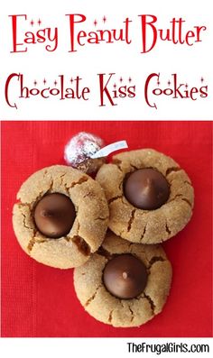 easy peanut butter chocolate kiss cookies on a red tablecloth with text overlay that says easy peanut butter chocolate kiss cookies