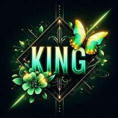 the word king surrounded by butterflies and flowers on a black background with green leaves in the center