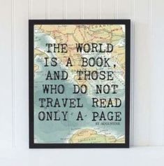 the world is a book and those who do not travel read only a page