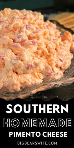 this southern homemade pimento cheese is so good and easy to make