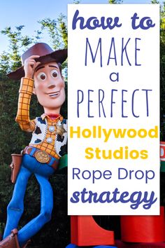 a sign that says how to make a perfect hollywood studios rope drop strategy with toy story characters